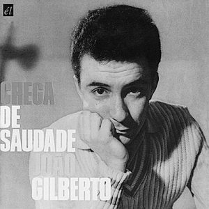 100 Songs: Geschichte wird gemacht (1) / João Gilberto - Chega de Saudade(Brasilien, 1958)