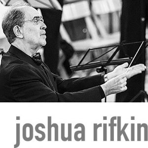 Joshua Rifkin zum 80. Geburtstag / Bach, Händel, Monteverdi 
